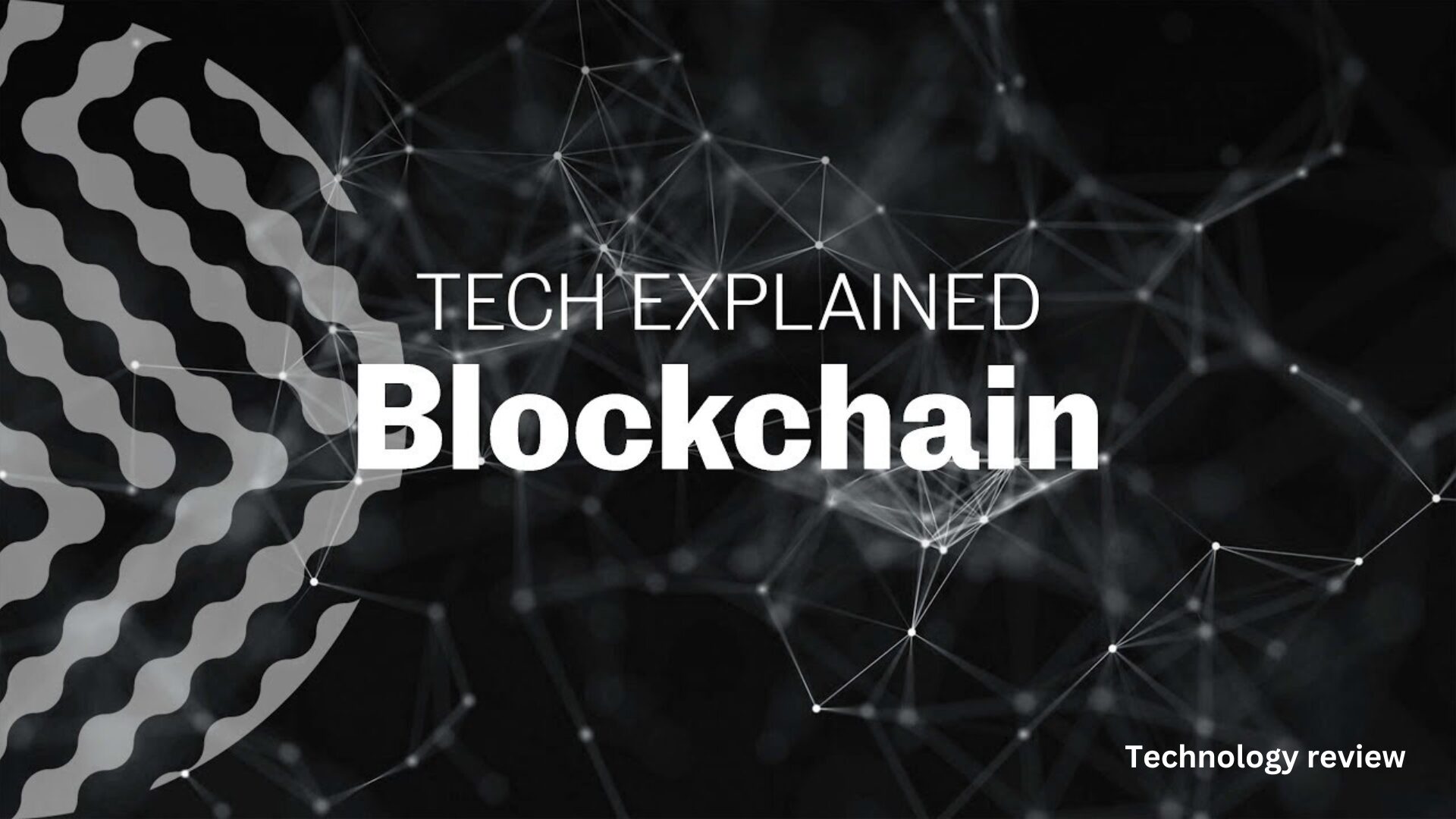 Blockchain Technology Explained